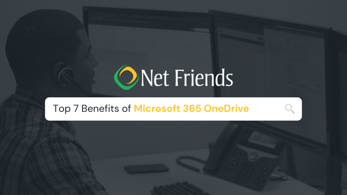 Top 7 Reasons Why Your Business Needs Microsoft 365 OneDrive Managed